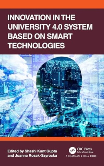 Innovation in the University 4.0 System based on Smart Technologies, Hardback Book