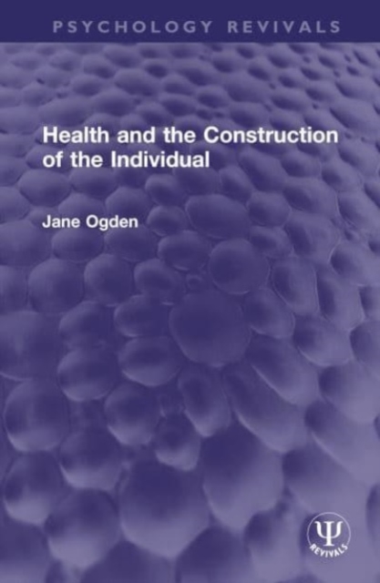 Health and the Construction of the Individual, Hardback Book