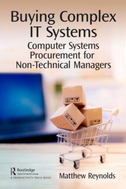 Buying Complex IT Systems : Computer System Procurement for Non-Technical Managers, Paperback / softback Book