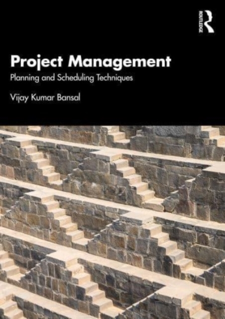 Project Management : Planning and Scheduling Techniques, Paperback / softback Book