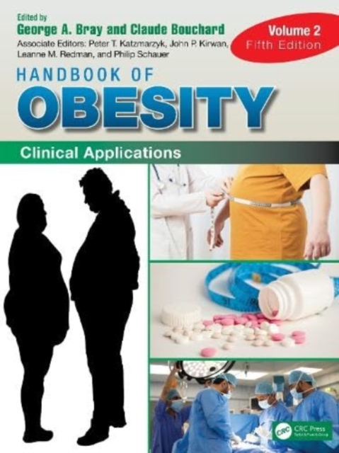 Handbook of Obesity - Volume 2 : Clinical Applications, Hardback Book