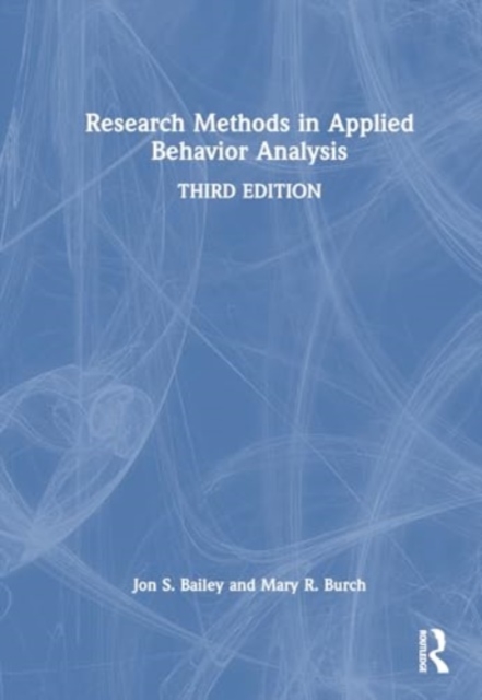 Research Methods in Applied Behavior Analysis, Hardback Book