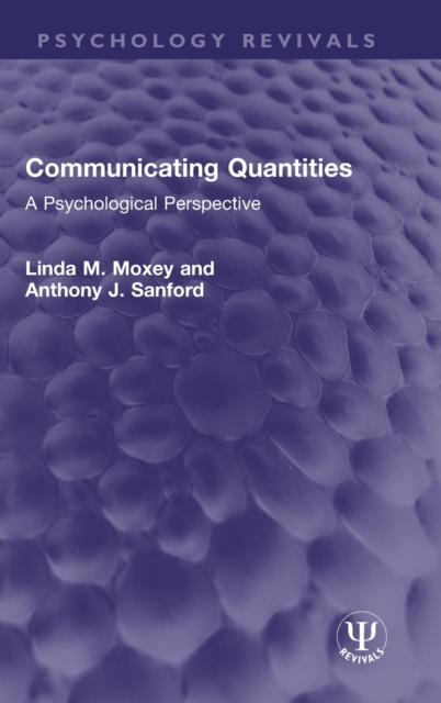 Communicating Quantities : A Psychological Perspective, Hardback Book