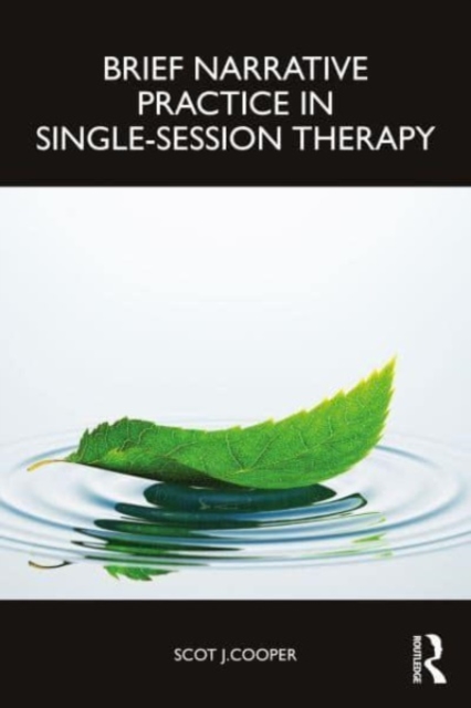 Brief Narrative Practice in Single-Session Therapy, Paperback / softback Book