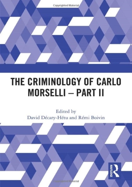 The Criminology of Carlo Morselli - Part II, Hardback Book
