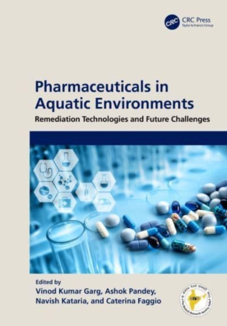 Pharmaceuticals in Aquatic Environments : Remediation Technologies and Future Challenges, Hardback Book
