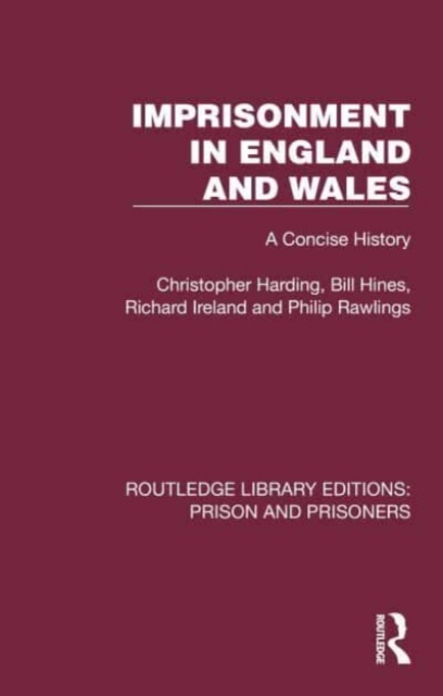 Imprisonment in England and Wales : A Concise History, Hardback Book