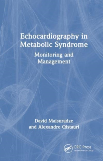Echocardiography in Metabolic Syndrome : Monitoring and Management, Hardback Book