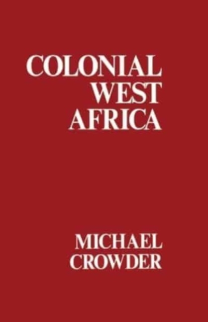 Colonial West Africa : Collected Essays, Paperback / softback Book