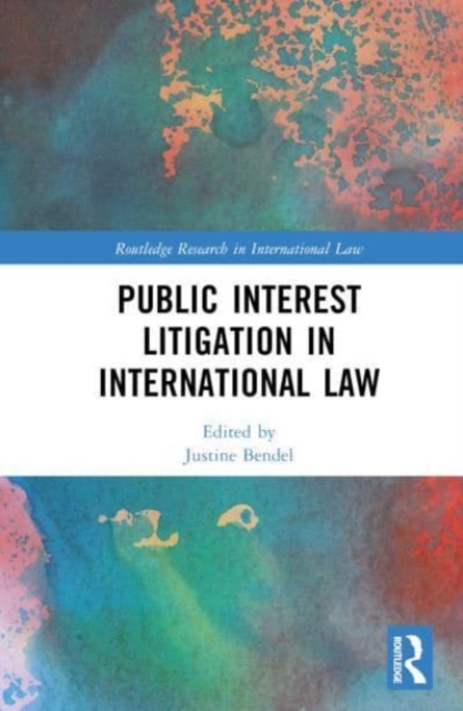 Public Interest Litigation in International Law, Hardback Book
