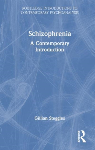 Schizophrenia : A Contemporary Introduction, Hardback Book
