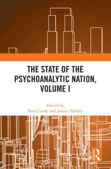 The State of the Psychoanalytic Nation, Volume I, Hardback Book