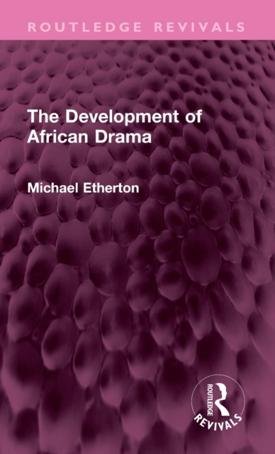 The Development of African Drama, Hardback Book