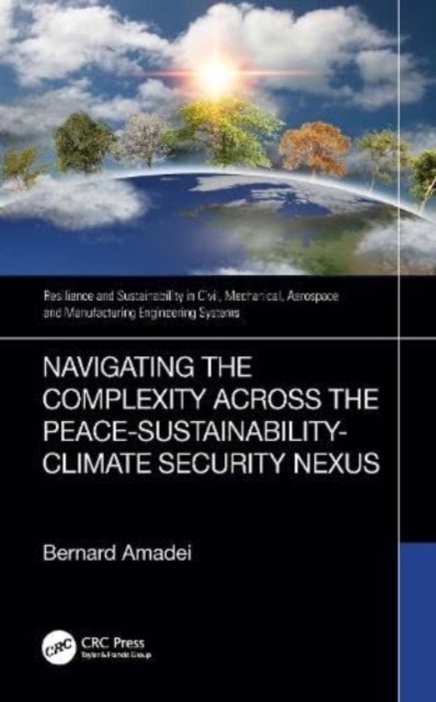 Navigating the Complexity Across the Peace–Sustainability–Climate Security Nexus, Hardback Book