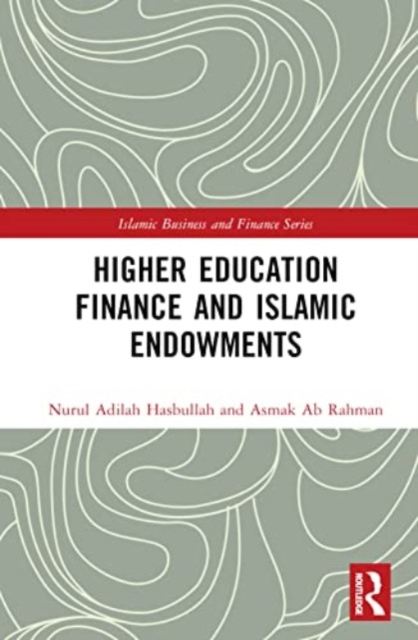 Higher Education Finance and Islamic Endowments, Hardback Book
