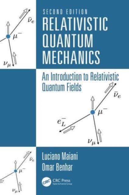 Relativistic Quantum Mechanics : An Introduction to Relativistic Quantum Fields, Hardback Book