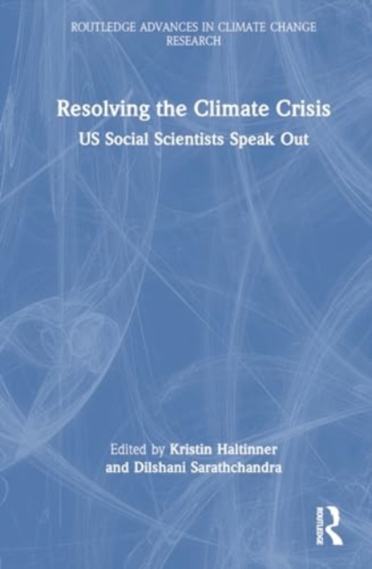 Resolving the Climate Crisis : US Social Scientists Speak Out, Hardback Book