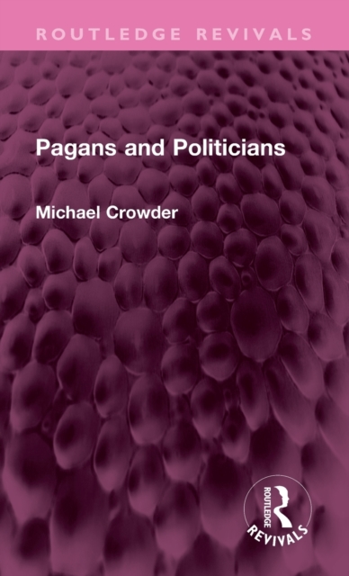 Pagans and Politicians, Hardback Book