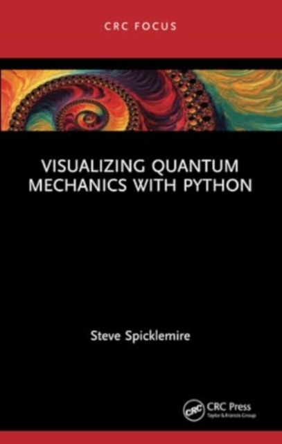 Visualizing Quantum Mechanics with Python, Paperback / softback Book