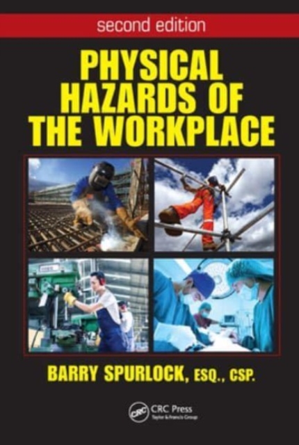 Physical Hazards of the Workplace, Paperback / softback Book