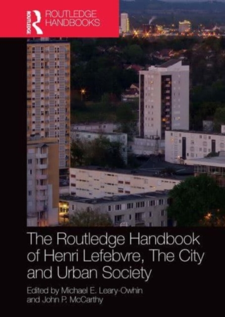 The Routledge Handbook of Henri Lefebvre, The City and Urban Society, Paperback / softback Book