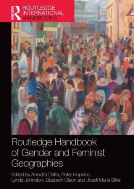 Routledge Handbook of Gender and Feminist Geographies, Paperback / softback Book