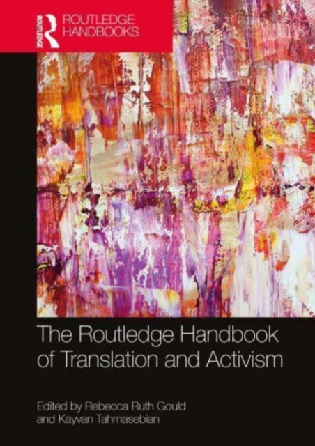 The Routledge Handbook of Translation and Activism, Paperback / softback Book