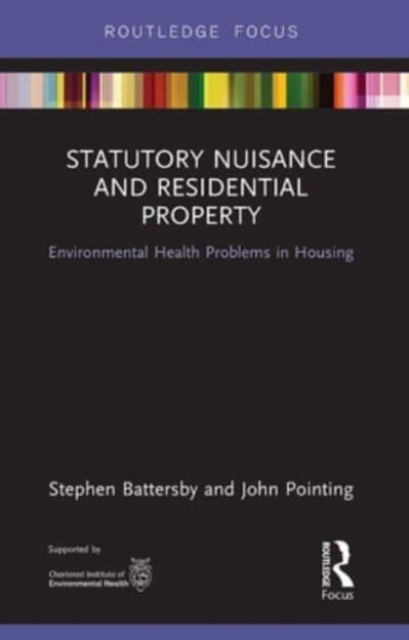Statutory Nuisance and Residential Property : Environmental Health Problems in Housing, Paperback / softback Book