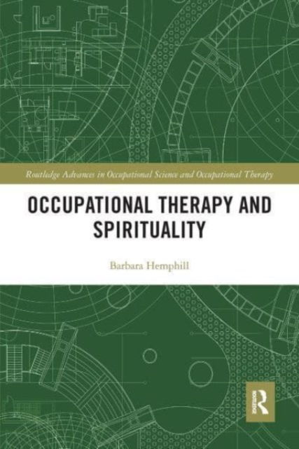 Occupational Therapy and Spirituality, Paperback / softback Book