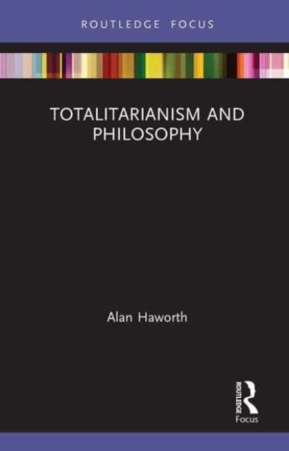 Totalitarianism and Philosophy, Paperback / softback Book