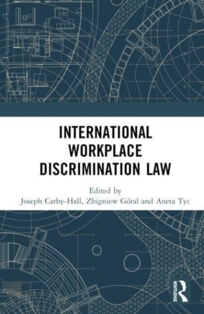 International Workplace Discrimination Law, Hardback Book