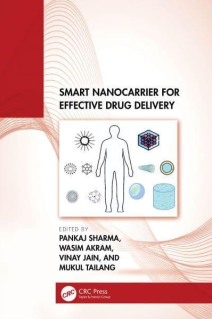 Smart Nanocarrier for Effective Drug Delivery, Hardback Book