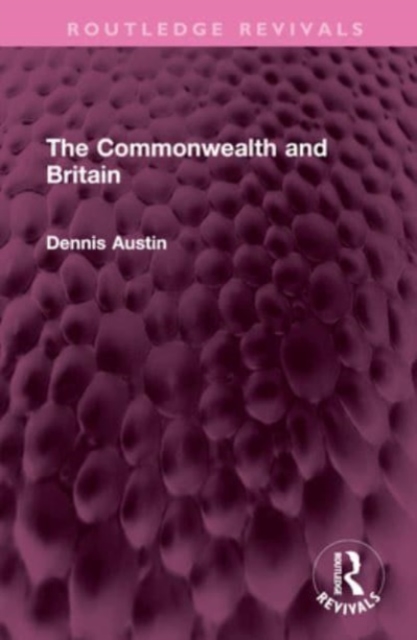 The Commonwealth and Britain, Hardback Book
