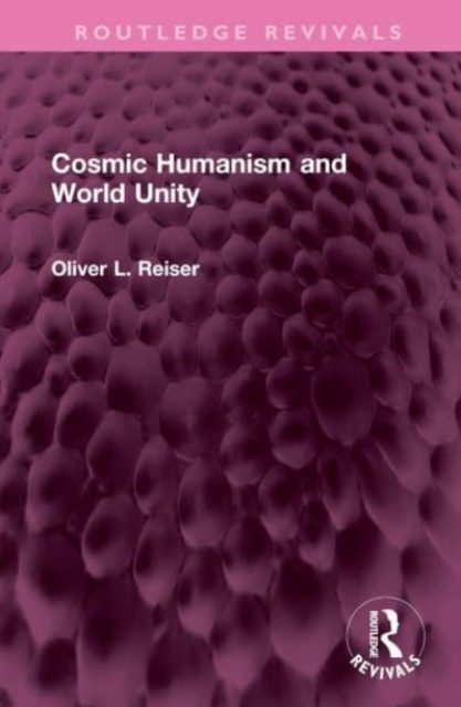 Cosmic Humanism and World Unity, Hardback Book