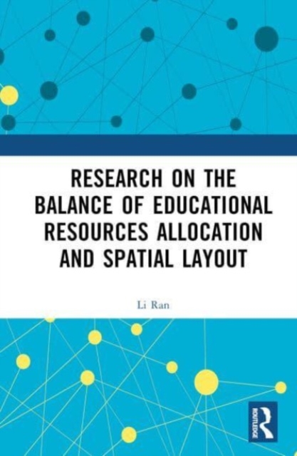 Research on the Balance of Educational Resources Allocation and Spatial Layout, Hardback Book