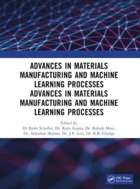 Recent Advances in Material, Manufacturing, and Machine Learning : Proceedings of 2nd International Conference (RAMMML-23), Paperback / softback Book