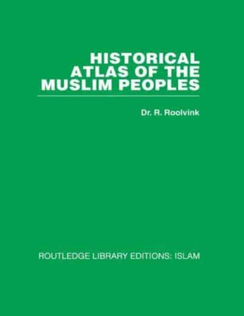 Historical Atlas of the Muslim Peoples, Paperback / softback Book