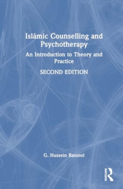 Islamic Counselling and Psychotherapy : An Introduction to Theory and Practice, Paperback / softback Book