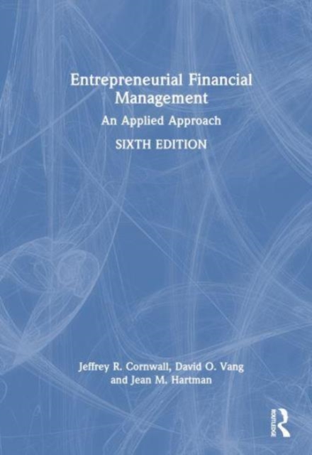 Entrepreneurial Financial Management : An Applied Approach, Paperback / softback Book