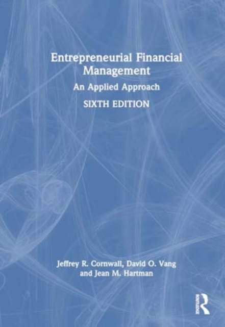 Entrepreneurial Financial Management : An Applied Approach, Hardback Book