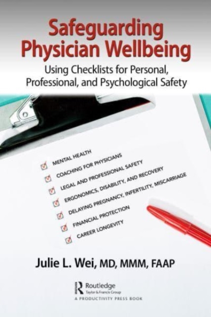 Safeguarding Physician Wellbeing : Using Checklists for Personal, Professional, and Psychological Safety, Paperback / softback Book