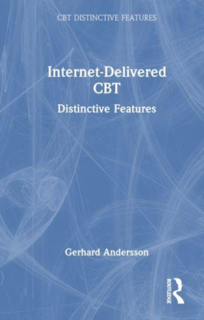 Internet-Delivered CBT : Distinctive Features, Hardback Book