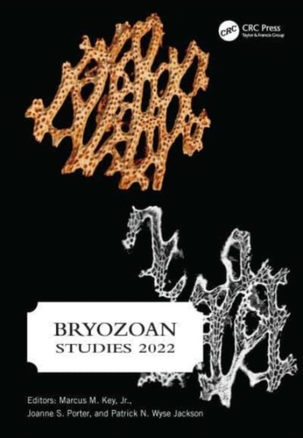 Bryozoan Studies 2022 : PROCEEDINGS OF THE NINETEENTH INTERNATIONAL BRYOZOOLOGY ASSOCIATION CONFERENCE (DUBLIN, IRELAND, 22-26 AUGUST 2022), Hardback Book