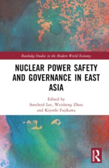 Nuclear Power Safety and Governance in East Asia, Hardback Book