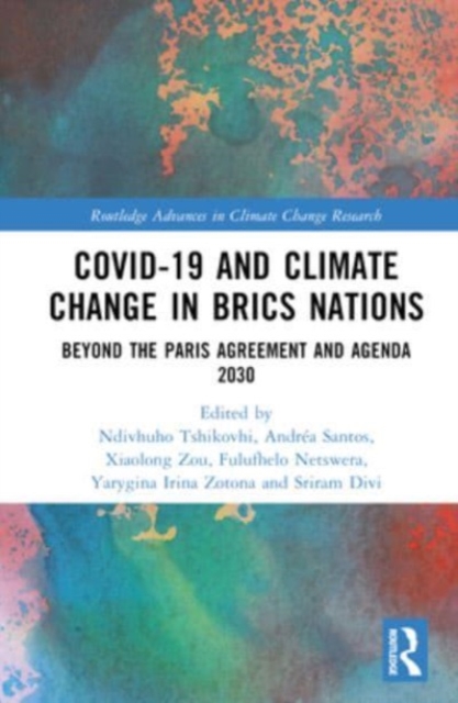 COVID-19 and Climate Change in BRICS Nations : Beyond the Paris Agreement and Agenda 2030, Hardback Book