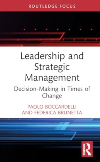 Leadership and Strategic Management : Decision-Making in Times of Change, Hardback Book