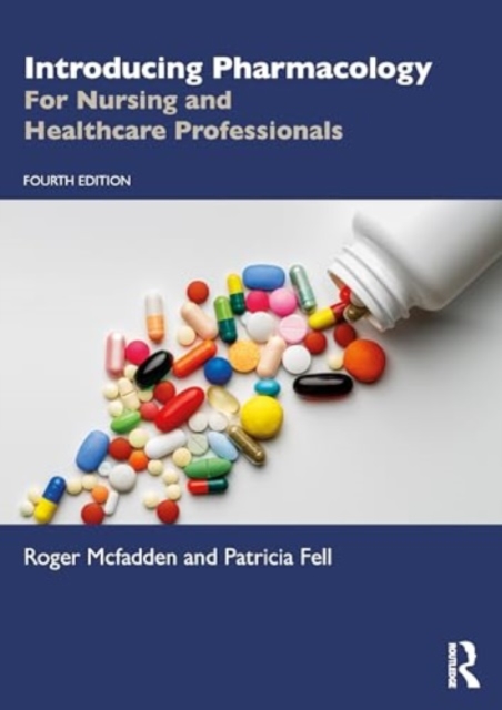 Introducing Pharmacology : For Nursing and Healthcare Professionals, Paperback / softback Book