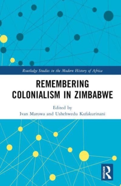 Remembering Colonialism in Zimbabwe, Hardback Book