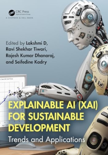 Explainable AI (XAI) for Sustainable Development : Trends and Applications, Hardback Book