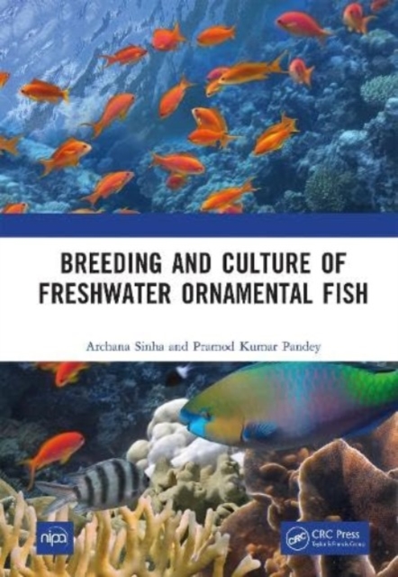 Breeding and Culture of Freshwater Ornamental Fish, Hardback Book